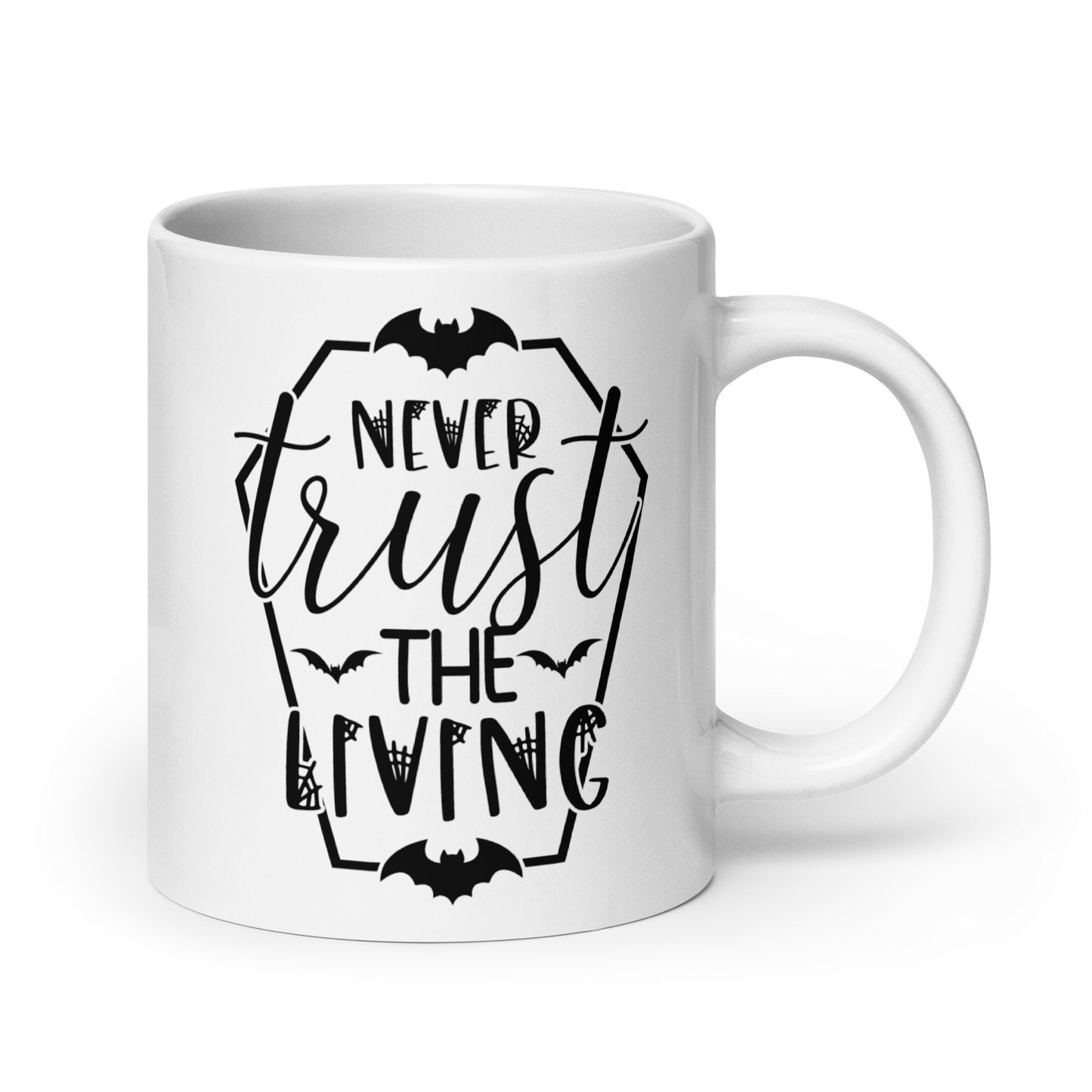 20 oz White Mug with Gothic Style coffin design with Text: Never Trust The Living