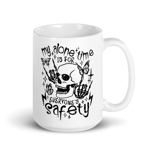 15 oz White Mug with Skull design with text: My Alone Time is for Everyone’s Safety
