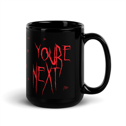 Back View 15 oz Black mug with red text 'YOU'RE NEXT'