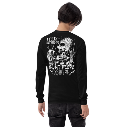  Back View: Person Wearing a black Long Sleeve Shirt with a female skeleton wearing sunglasses holding a drink. Text: I fully intend to Haunt People when I die, I have a list