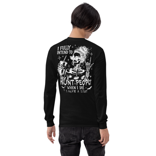  Back View: Person Wearing a black Long Sleeve Shirt with a female skeleton wearing sunglasses holding a drink. Text: I fully intend to Haunt People when I die, I have a list