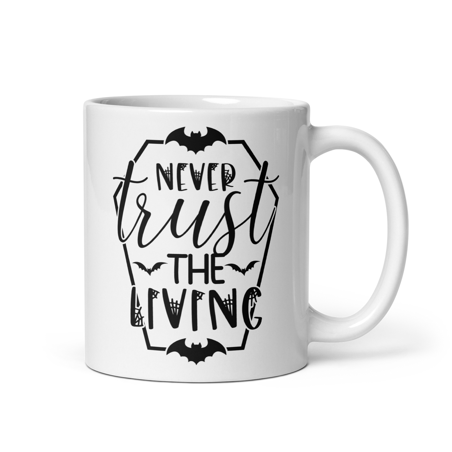11 oz White Mug with Gothic Style coffin design with Text: Never Trust The Living