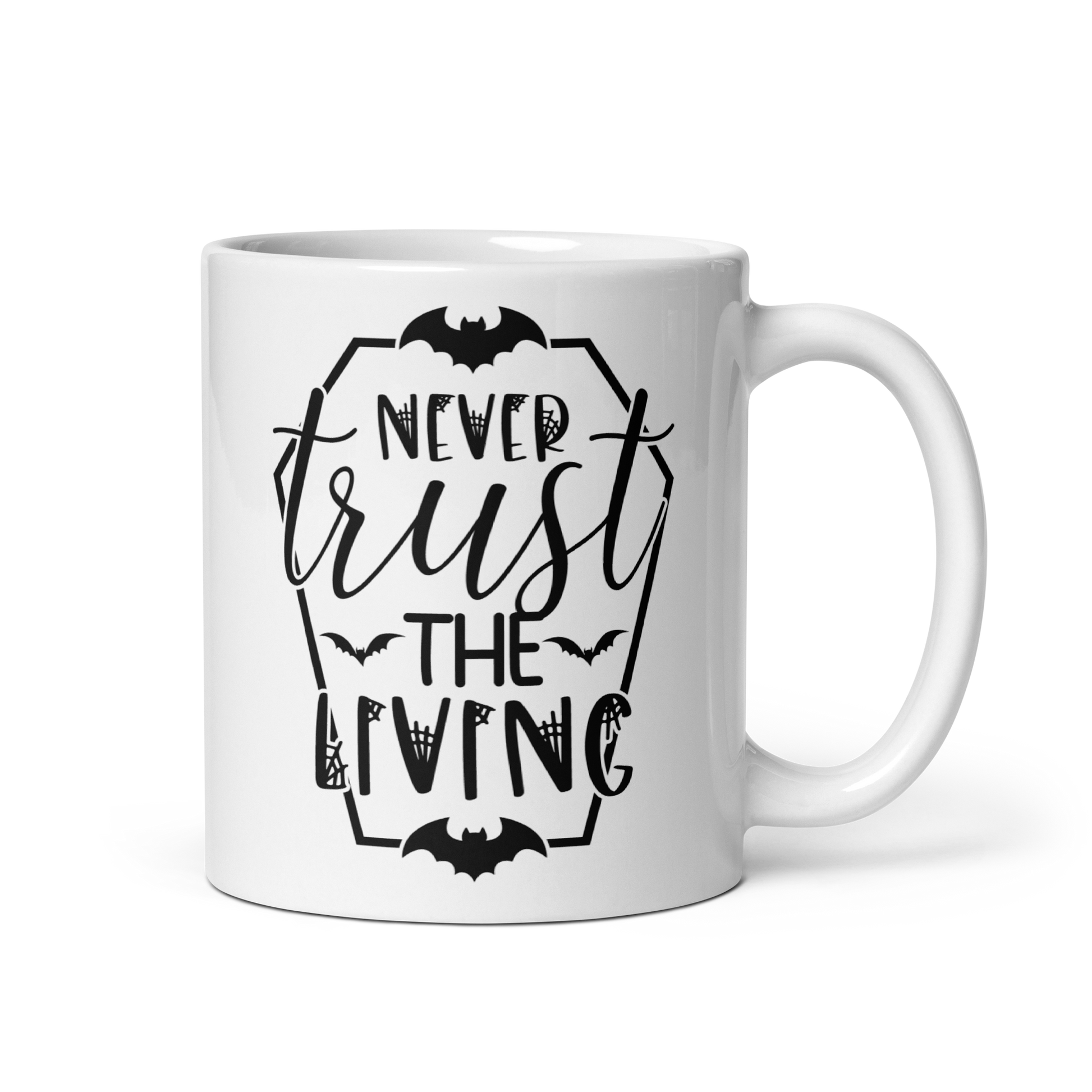 11 oz White Mug with Gothic Style coffin design with Text: Never Trust The Living