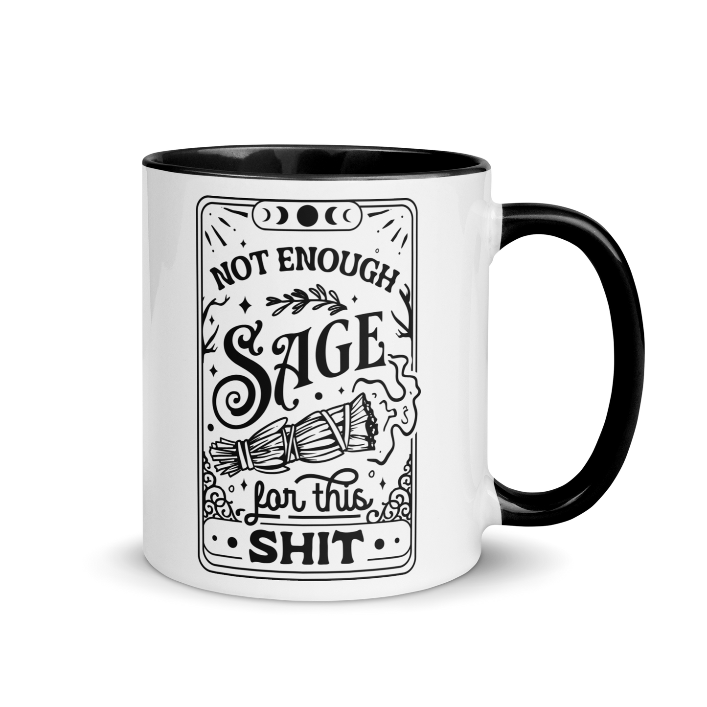 11 oz White Mug with Black Handle and inner cup with a witchy text design: Not Enough Sage For This Shit