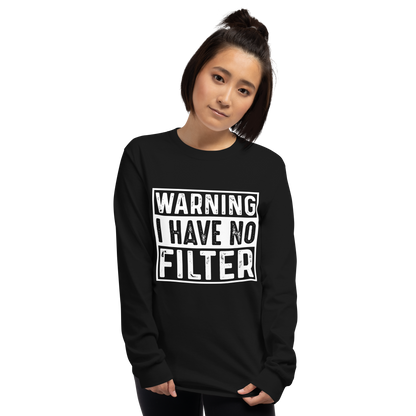 Front View: Person wearing a black long-sleeve shirt with 'WARNING I HAVE NO FILTER'