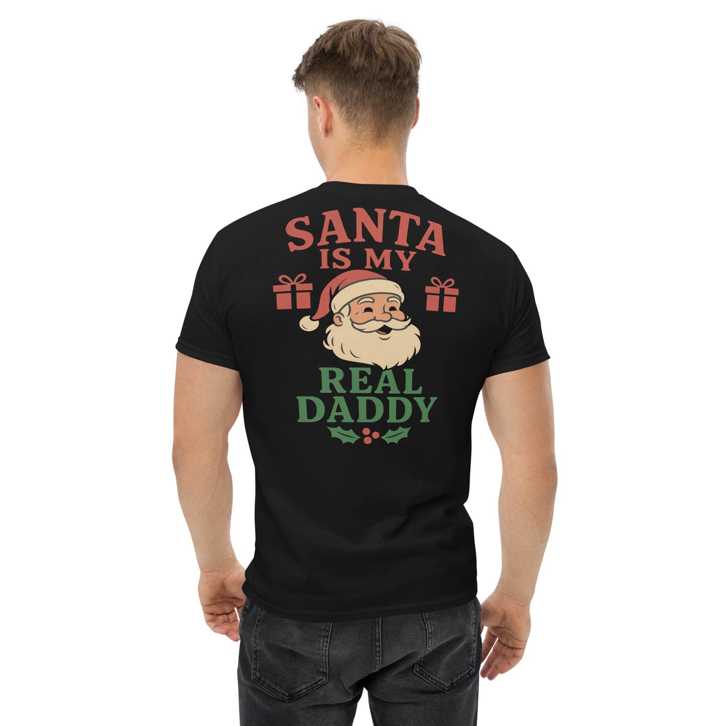 Back view: Person wearing a black cotton t-shirt with Santa Claus graphic. Text: “Santa is my Real Daddy”